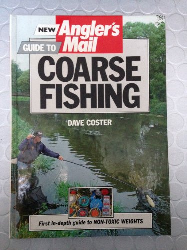 Imagen de archivo de New "Angler's Mail" Guide to Coarse Fishing a la venta por Goldstone Books