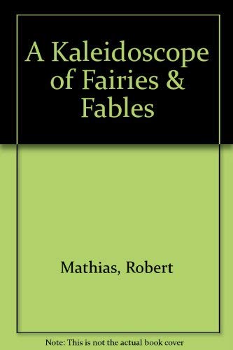 Beispielbild fr A Kaleidoscope of Fairies & Fables zum Verkauf von HPB-Diamond