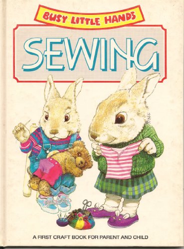 Beispielbild fr Busy Little Hands Sewing, a first craft book for parent and child zum Verkauf von Alf Books