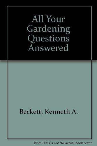 9780600557975: All Your Gardening Questions Answered