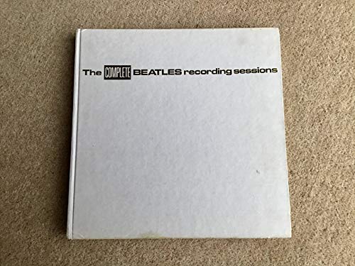 9780600557982: The Complete Beatles Recording Sessions: The Official Story of the Abbey Road years 1962-1970