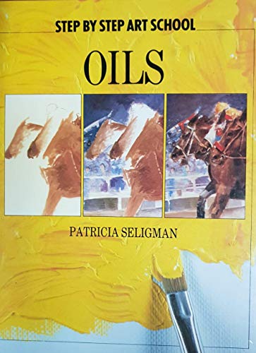 Beispielbild fr Oils (Step by Step Art School) zum Verkauf von AwesomeBooks