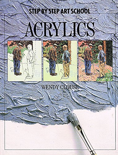 Stock image for Acrylics (Step by Step Art School) for sale by WorldofBooks