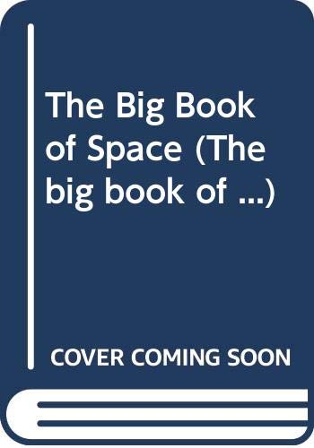 The Big Book of Space (The Big Book of ...) (9780600558989) by Kerrod, Robin