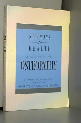 Stock image for A guide to osteopathy (New ways to health) for sale by SecondSale