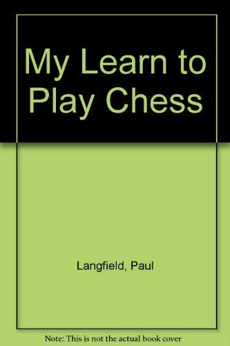 Beispielbild fr MY LEARN TO PLAY CHESS zum Verkauf von Reuseabook