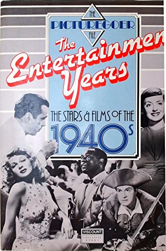 Stock image for THE PICTUREGOER FILE: THE ENTERTAINMENT YEARS: THE STARS AND FILMS OF THE 1940S. for sale by WorldofBooks
