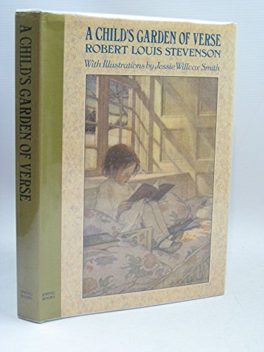 A Child's Garden of Verses - Stevenson, Robert Louis Jessie Willcox Smith