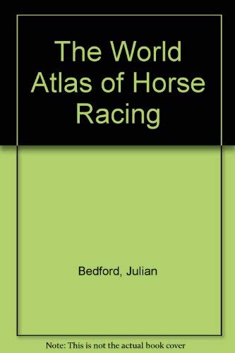 Imagen de archivo de The WORLD ATLAS : HORSE RACING a la venta por More Than Words