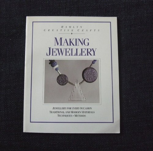 Making Jewellery (Hamlyn Creative Crafts) (9780600563860) by Julianne Niemeier; Jurgen Klein