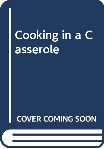 Beispielbild fr Cooking in a Casserole zum Verkauf von WorldofBooks