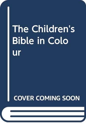 Beispielbild fr The Children's Bible in Colour zum Verkauf von AwesomeBooks