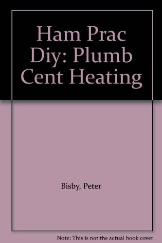 Imagen de archivo de Plumbing and Central Heating (Hamlyn Practical DIY Guides) a la venta por AwesomeBooks