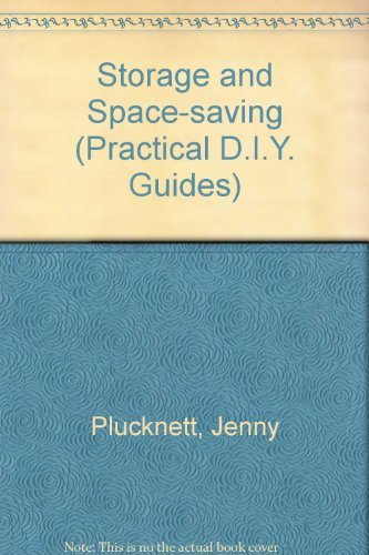 Stock image for Storage and Space-saving (Practical D.I.Y. Guides) for sale by AwesomeBooks