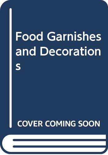 Imagen de archivo de Food Garnishes and Decorations (Tante Marie School of Cookery) a la venta por WorldofBooks