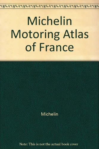 Michelin Motoring Atlas of France - Michelin