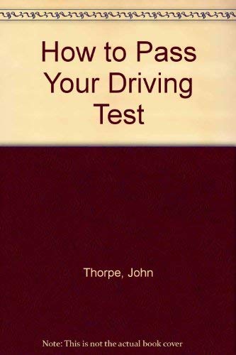 Stock image for How to Pass Your Driving Test for sale by WorldofBooks
