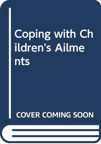 9780600566397: Coping with Children's Ailments