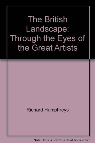 Imagen de archivo de The British Landscape: Through the Eyes of the Great Artists a la venta por WorldofBooks