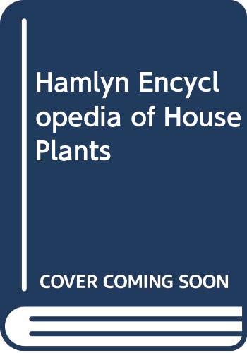 Imagen de archivo de Hamlyn Encyclopedia of House Plants a la venta por WorldofBooks