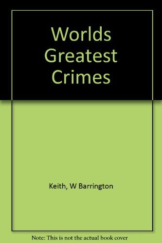 Beispielbild fr Worlds Greatest Crimes zum Verkauf von Better World Books