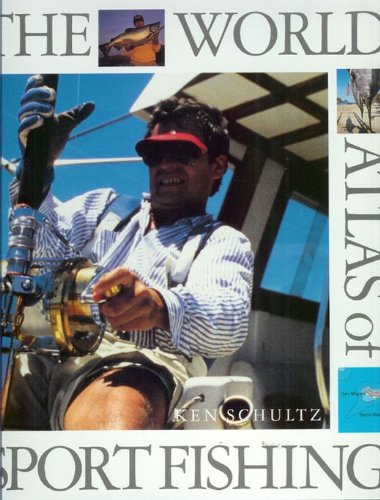 Stock image for THE WORLD ATLAS OF SPORT FISHING. By Ken Schultz. for sale by Coch-y-Bonddu Books Ltd