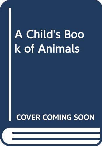 9780600569121: A Child's Book of Animals