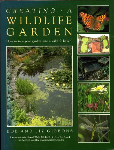 Creating a Wildlife Garden (9780600569411) by Gibbons, Bob; Gibbons, Liz