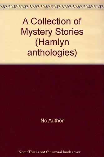 Stock image for A Collection of Mystery Stories (Hamlyn anthologies) No Author for sale by Re-Read Ltd