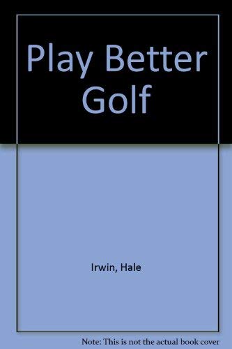 9780600572008: Play Better Golf
