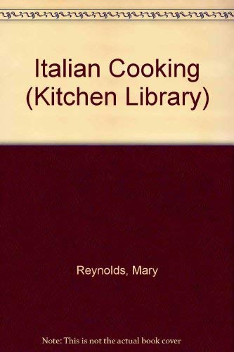 Beispielbild fr KITCHEN LIBRARY: ITALIAN COOKING zum Verkauf von WorldofBooks
