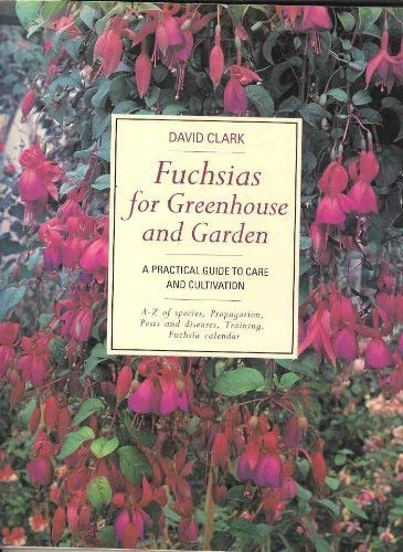 Stock image for FUCHSIAS FORGREENHOUSE AND GARDEN. for sale by Reuseabook