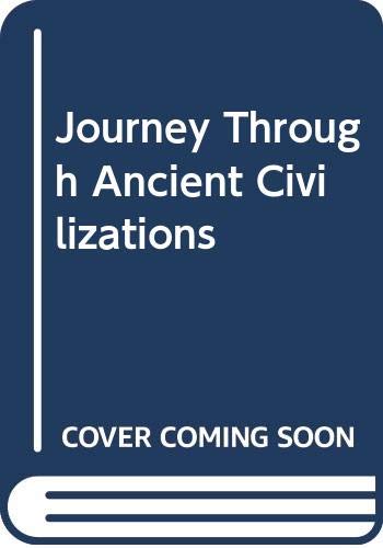 Stock image for Journey Through Ancient Civilizations (Journey Through Series) for sale by MusicMagpie