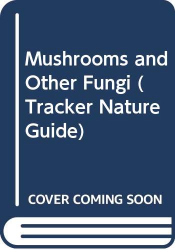 Stock image for Mushrooms and Other Fungi (Tracker Nature Guide S.) for sale by Goldstone Books