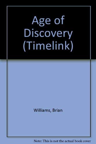 Age of Discovery (Timelink) (9780600573852) by Brian Williams