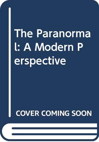 Stock image for The Paranormal: A Modern Perspective for sale by WorldofBooks