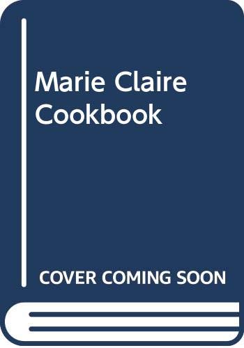 9780600574941: "Marie Claire" Cookbook