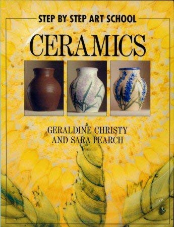 Beispielbild fr Ceramics (Step by Step Art School S.) zum Verkauf von WorldofBooks