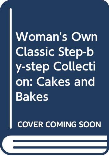 "Woman's Own" Classic Step by Step Collection: Cakes and Bakes ("Woman's Own") (9780600575658) by Steer, Gina