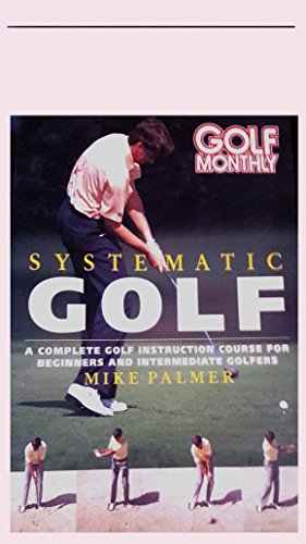 Stock image for Golf Monthly" Systematic Golf for sale by WorldofBooks