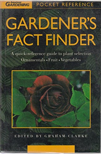 Gardener's Fact Finder ("Amateur Gardening" Pocket Reference) (9780600576976) by Clarke, Graham