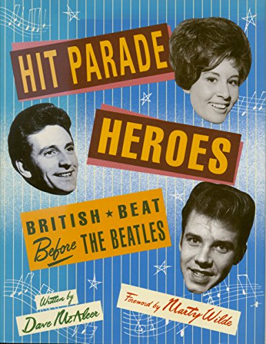 Beispielbild fr Hit Parade Heroes: British Beat Before the "Beatles" zum Verkauf von Anybook.com