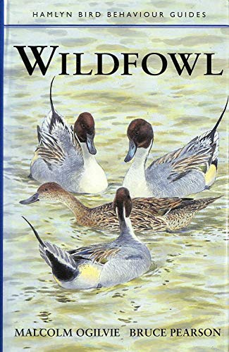 Stock image for Wildfowl. (Hamlyn Bird Behaviour Guide) for sale by J. and S. Daft