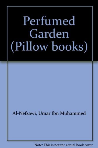 Stock image for Perfumed Garden (Pillow books) for sale by Greener Books
