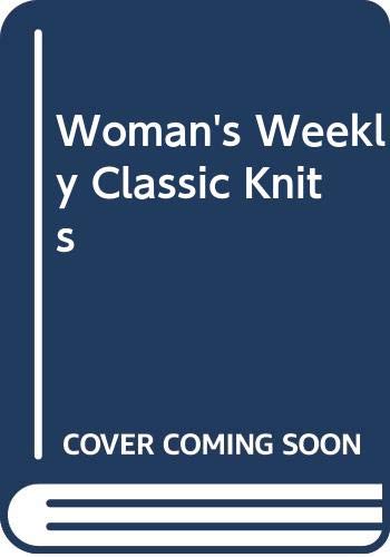 Beispielbild fr Woman's Weekly" Classic Knits zum Verkauf von AwesomeBooks