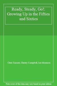 Ready Steady Go!: Growing Up in the Fifties and Sixties (9780600581673) by Tarrant, Chris; Campbell, Christy; Morrison, Ian