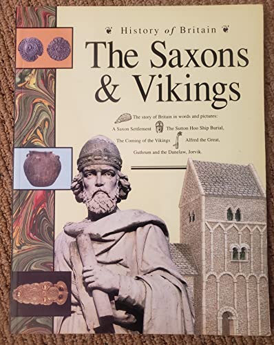 Beispielbild fr The Saxons and Vikings (History of Britain S.) zum Verkauf von AwesomeBooks