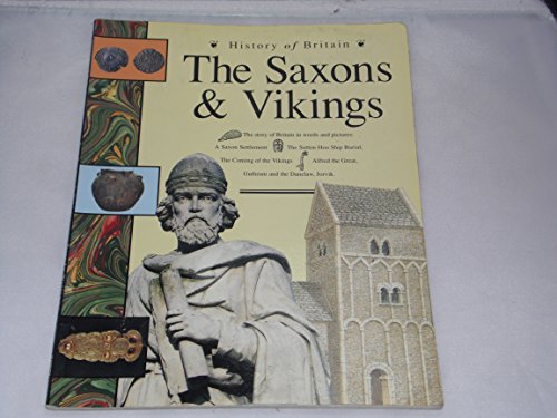 Beispielbild fr The Saxons and Vikings (History of Britain) zum Verkauf von MusicMagpie