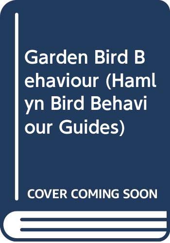 Beispielbild fr Birds in your Garden (Hamlyn Bird Behaviour Guides) zum Verkauf von WorldofBooks