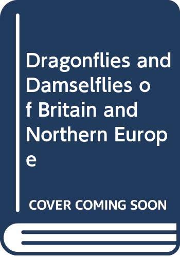 Dragonflies and Damselflies of Britain and Northern Europe (9780600582663) by Gibbons, Bob